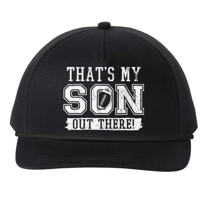 Thats My Son Out There Football Parent Snapback Five-Panel Rope Hat