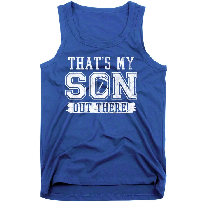 Thats My Son Out There Football Parent Tank Top