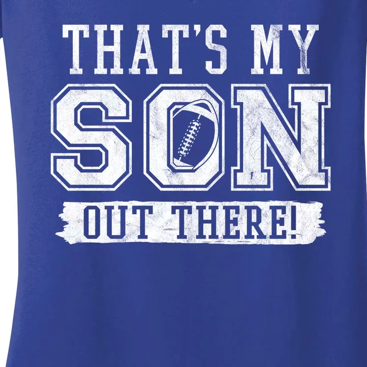 Thats My Son Out There Football Parent Women's V-Neck T-Shirt