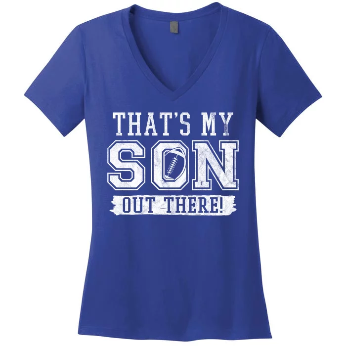 Thats My Son Out There Football Parent Women's V-Neck T-Shirt