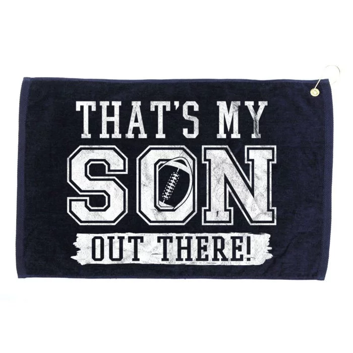 Thats My Son Out There Football Parent Grommeted Golf Towel