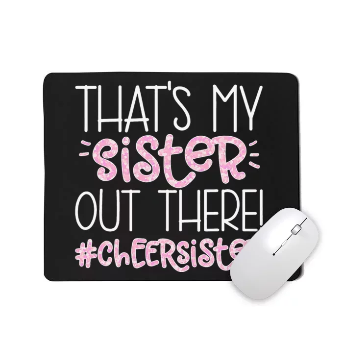 That's My Sister Cheer Sister Cheerleading Sister Mousepad