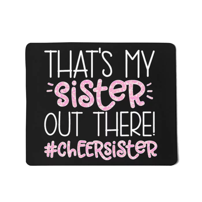 That's My Sister Cheer Sister Cheerleading Sister Mousepad