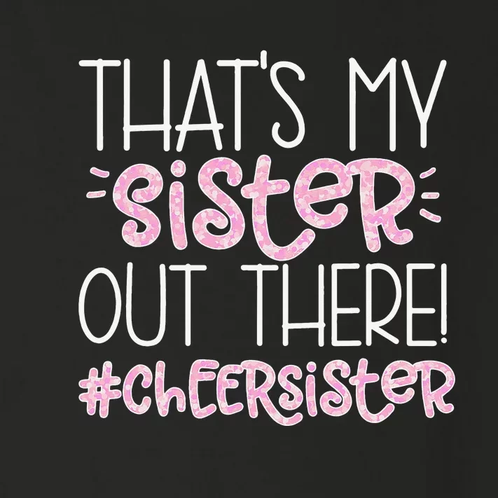 That's My Sister Cheer Sister Cheerleading Sister Toddler Long Sleeve Shirt