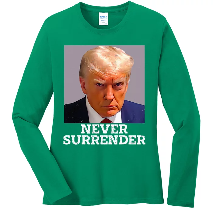 Trump Mug Shot Donald Trump Mug Shot Never Surrender Ladies Long Sleeve Shirt