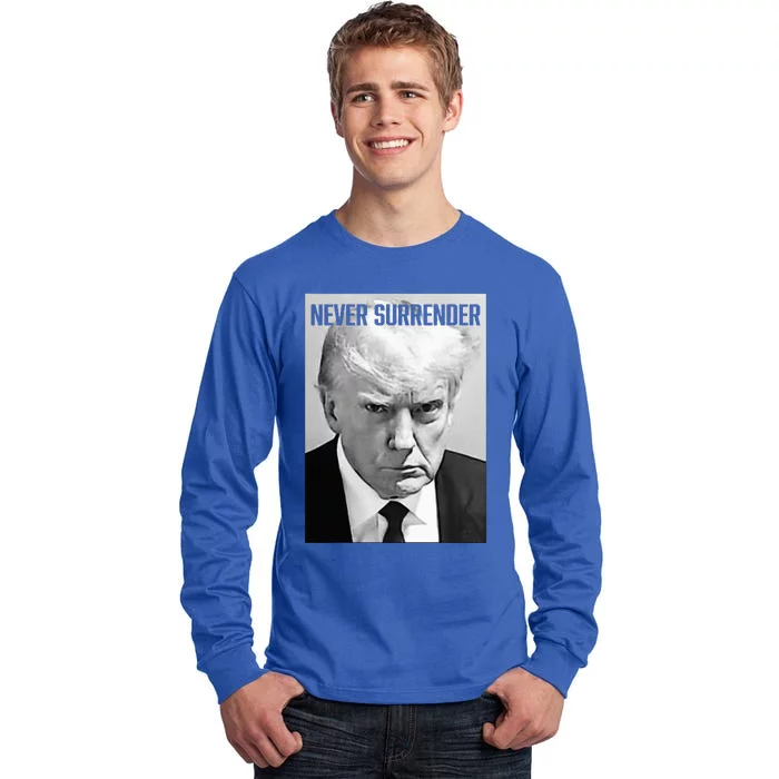 Trump Mug Shot Donald Trump Mug Shot Never Surrender Tall Long Sleeve T-Shirt