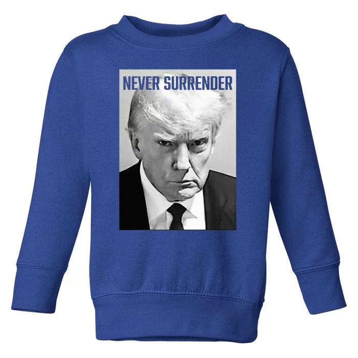 Trump Mug Shot Donald Trump Mug Shot Never Surrender Toddler Sweatshirt