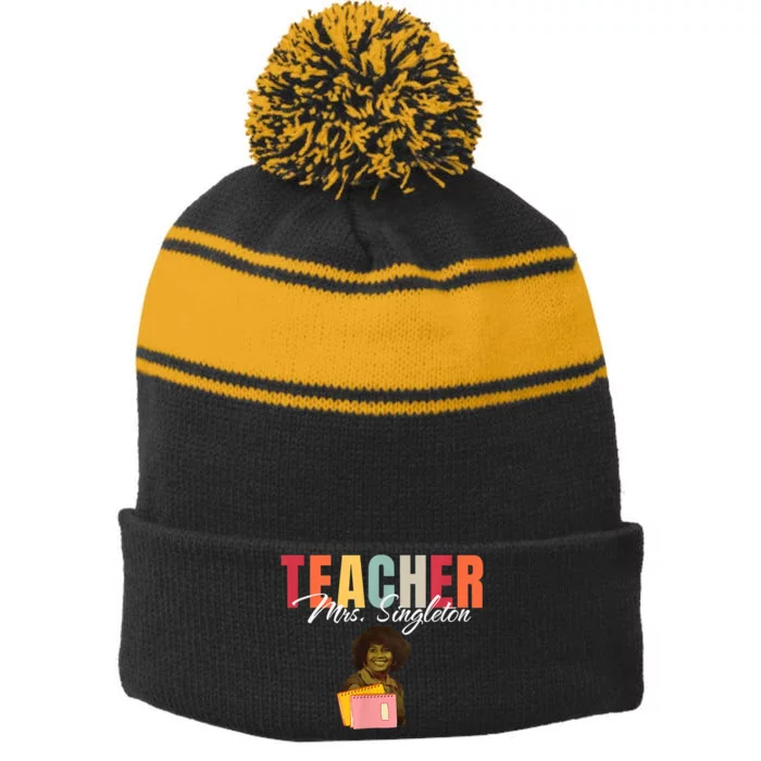 Teacher Mrs. Singleton Loving Mom And Mentor Stripe Pom Pom Beanie