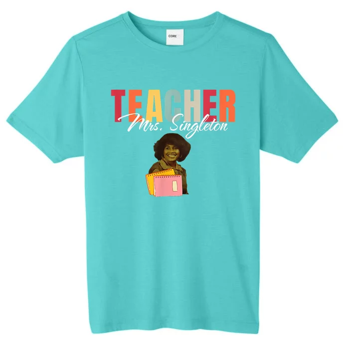 Teacher Mrs. Singleton Loving Mom And Mentor ChromaSoft Performance T-Shirt