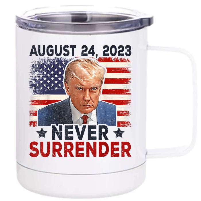 Trump Mug Shot Donald Trump Mug Shot Never Surrender America Flag Front & Back 12oz Stainless Steel Tumbler Cup