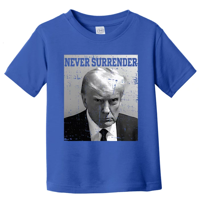 Trump Mug Shot Donald Trump Mug Shot Never Surrender Toddler T-Shirt