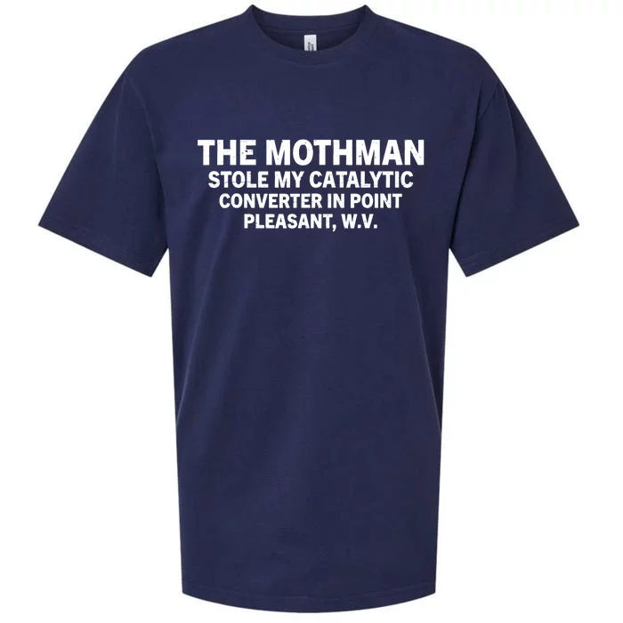 The Mothman Stole My Catalytic Converter In Point Pleasant Sueded Cloud Jersey T-Shirt