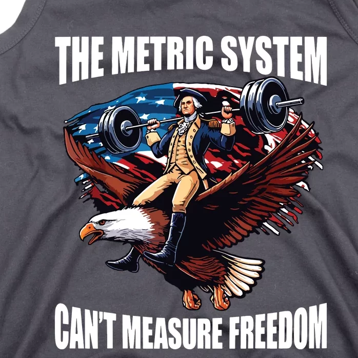 The Metric System Cant Measure Freedom Funny Tank Top