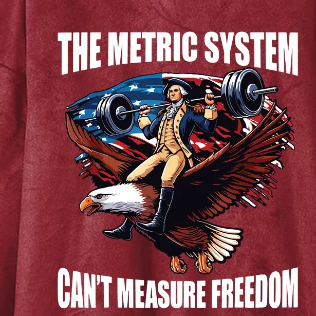 The Metric System Cant Measure Freedom Funny Hooded Wearable Blanket