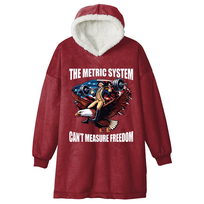 The Metric System Cant Measure Freedom Funny Hooded Wearable Blanket