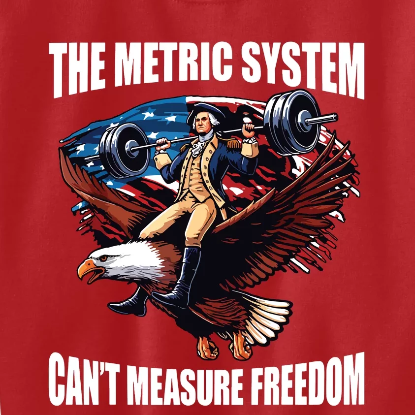 The Metric System Cant Measure Freedom Funny Kids Sweatshirt