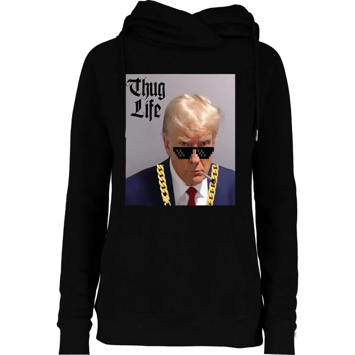 Trump Mug Shot Donald Trump Mug Shot Thug Life Womens Funnel Neck Pullover Hood