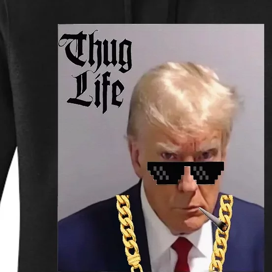 Trump Mug Shot Donald Trump Mug Shot Thug Life Women's Pullover Hoodie