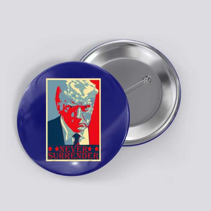 Trump Mug Shot Donald Trump Mug Shot Never Surrender Button