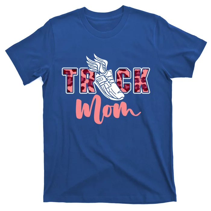 Track Mom Sprinting Marathon Track And Field Runner Gift T-Shirt