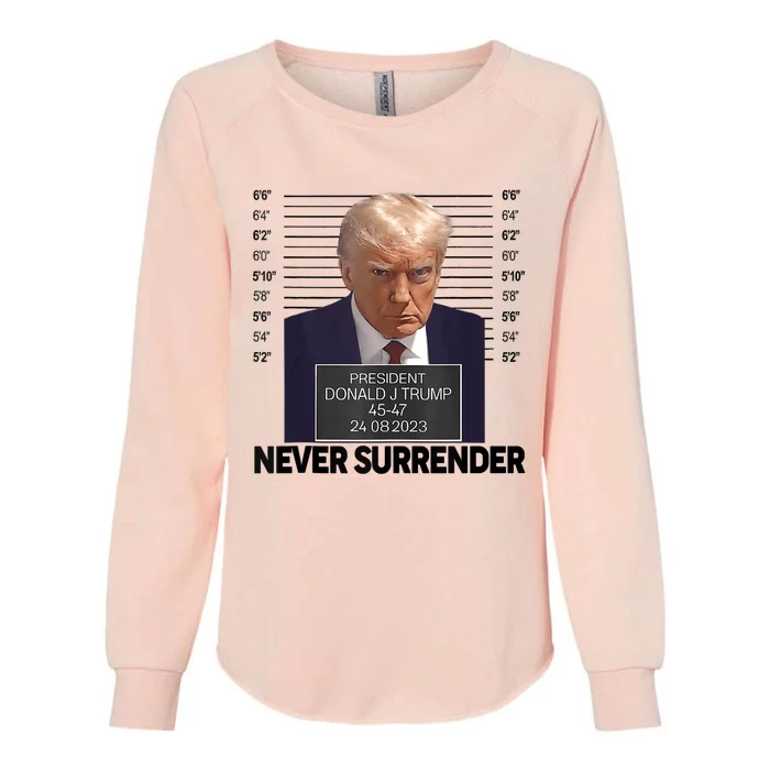 Trump Mug Shot Donald Trump Mug Shot Never Surrender Womens California Wash Sweatshirt