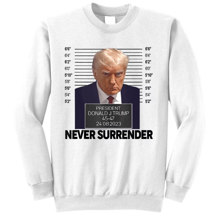 Trump Mug Shot Donald Trump Mug Shot Never Surrender Sweatshirt