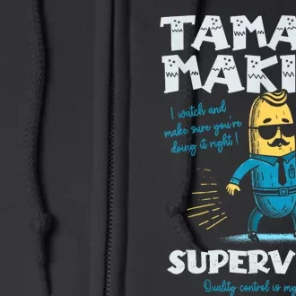 Tamale Making Supervisor Funny Tamales Crew Mexican Food Full Zip Hoodie