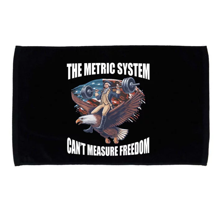 The Metric System Cant Measure Freedom Funny 4th Of July Microfiber Hand Towel