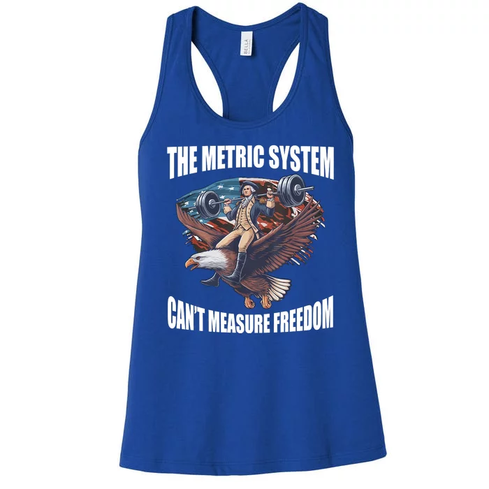 The Metric System Cant Measure Freedom Funny 4th Of July Women's Racerback Tank