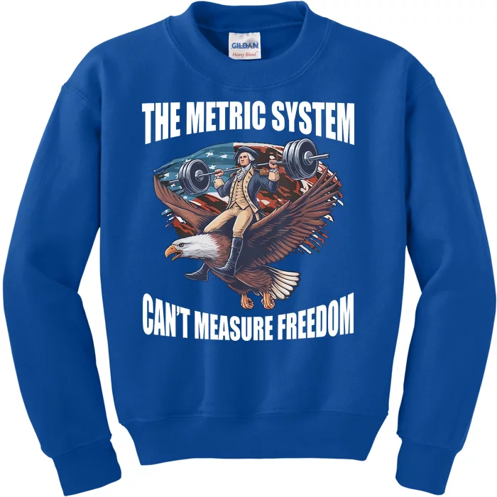 The Metric System Cant Measure Freedom Funny 4th Of July Kids Sweatshirt