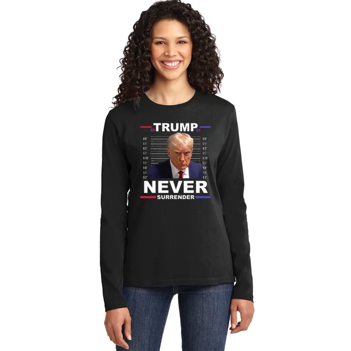 Trump Mug Shot Never Surrender Trump 2024 Pro Trump Ladies Long Sleeve Shirt