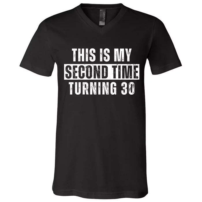 This My Second Time Turning 30 Funny 60th Birthday Old Gift V-Neck T-Shirt