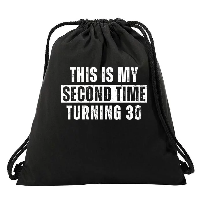 This My Second Time Turning 30 Funny 60th Birthday Old Gift Drawstring Bag