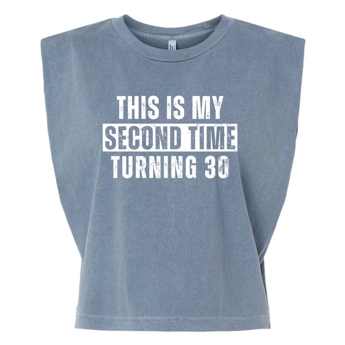 This My Second Time Turning 30 Funny 60th Birthday Old Gift Garment-Dyed Women's Muscle Tee