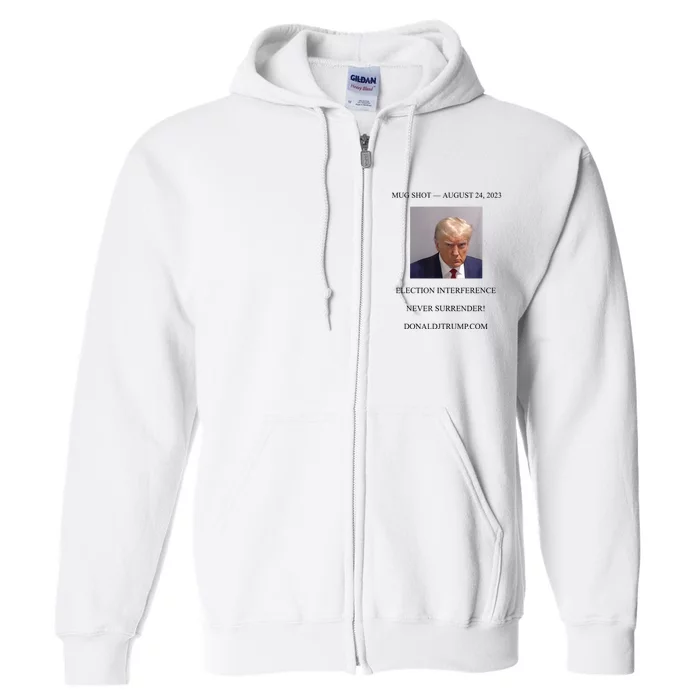 Trump Mug Shot Never Surrender Full Zip Hoodie