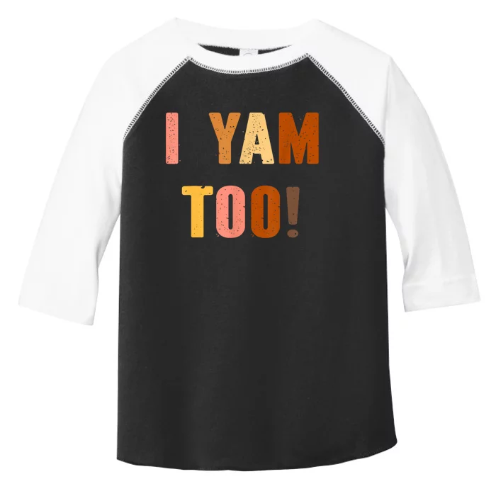 TheyRe My Sweet Potatoes I Yam Too Thanksgiving Couples Toddler Fine Jersey T-Shirt