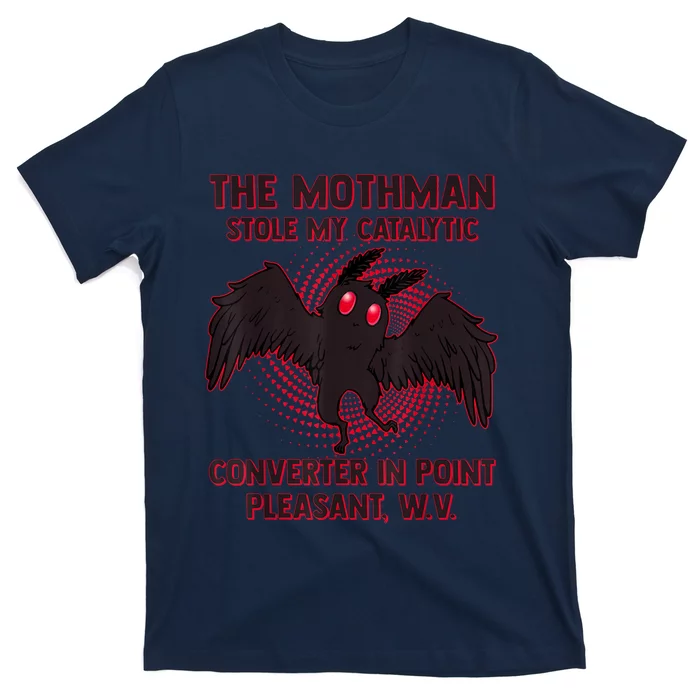 The Mothman Stole My Catalytic Converter In Point T-Shirt