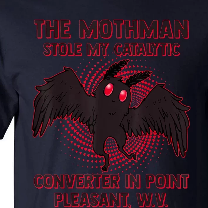 The Mothman Stole My Catalytic Converter In Point Tall T-Shirt