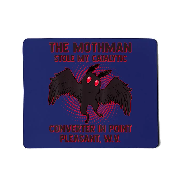 The Mothman Stole My Catalytic Converter In Point Mousepad