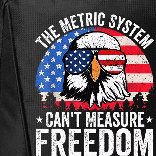 The Metric System CanT Measure Freedom Eagle 4th Of July City Backpack