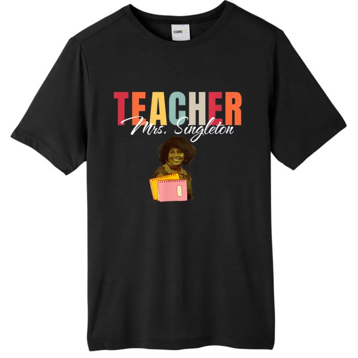 Teacher Mrs. Singleton Loving Mom And Mentor ChromaSoft Performance T-Shirt