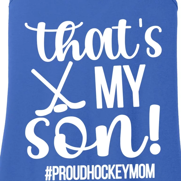 Thats My Son Ice Hockey Mom Ice Hockey Player Mama Cool Gift Ladies Essential Tank