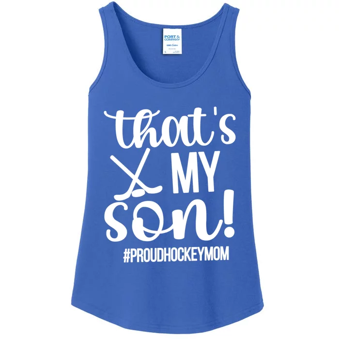 Thats My Son Ice Hockey Mom Ice Hockey Player Mama Cool Gift Ladies Essential Tank