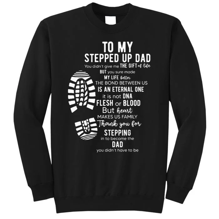 To My Stepped Up Dad Thanks You For Stepping Funny Gift Tall Sweatshirt