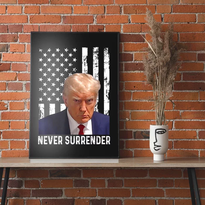 Trump Mug Shot Donald Trump Mug Shot Never Surrender Poster