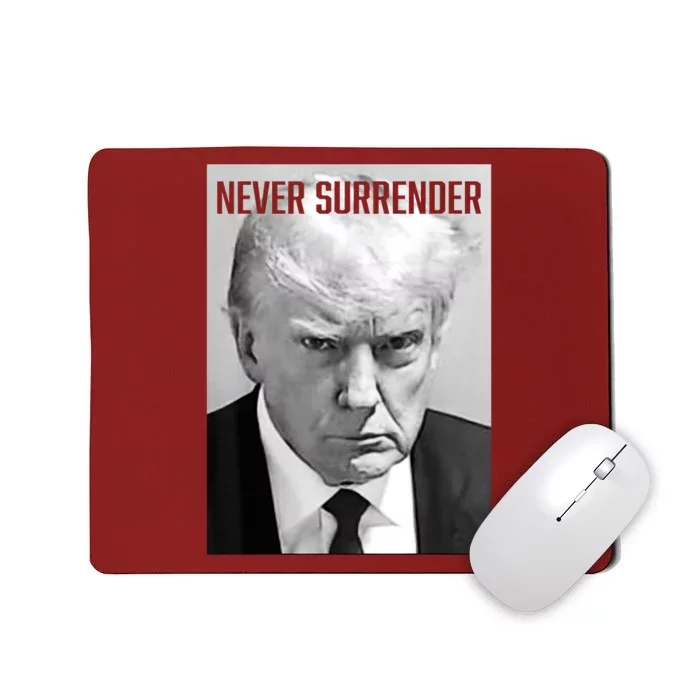 Trump Mug Shot Donald Trump Mug Shot Never Surrender Pro Trump Mousepad