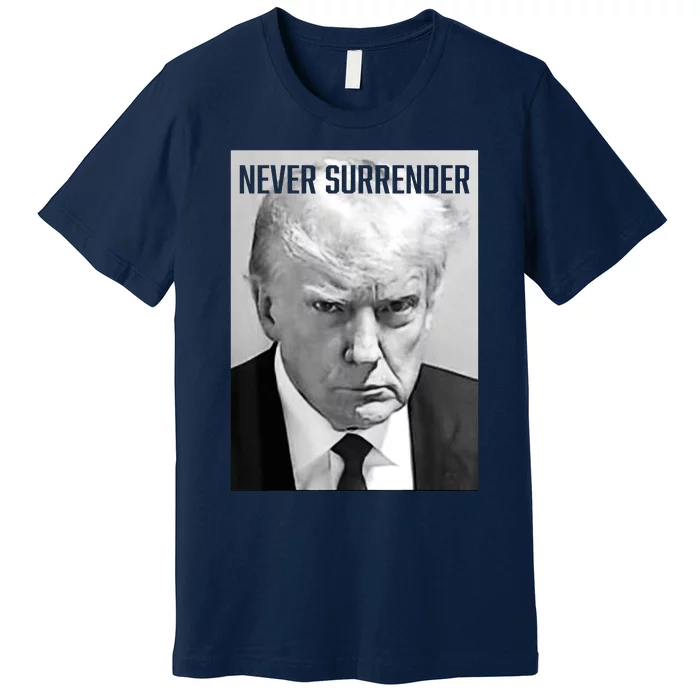 Trump Mug Shot Donald Trump Mug Shot Never Surrender Pro Trump Premium T-Shirt