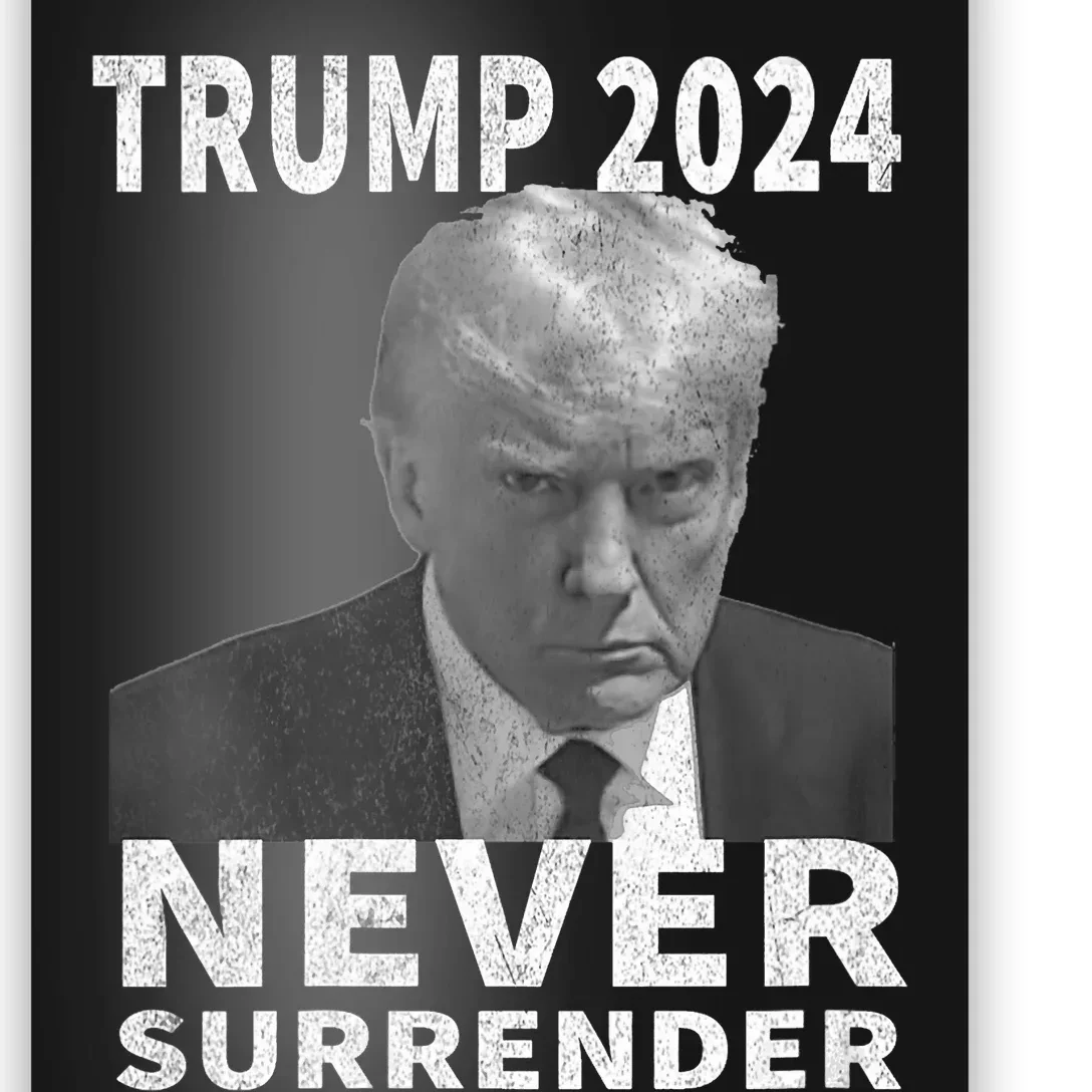 Trump Mug Shot Never Surrender Trump 2024 Pro Trump Vintage Poster