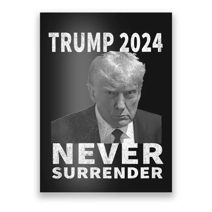 Trump Mug Shot Never Surrender Trump 2024 Pro Trump Vintage Poster