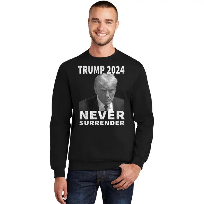 Trump Mug Shot Never Surrender Trump 2024 Pro Trump Vintage Tall Sweatshirt